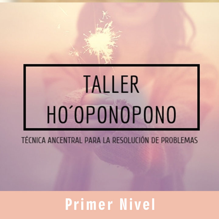 Taller Ho Óponopono<br>Primer Nivel